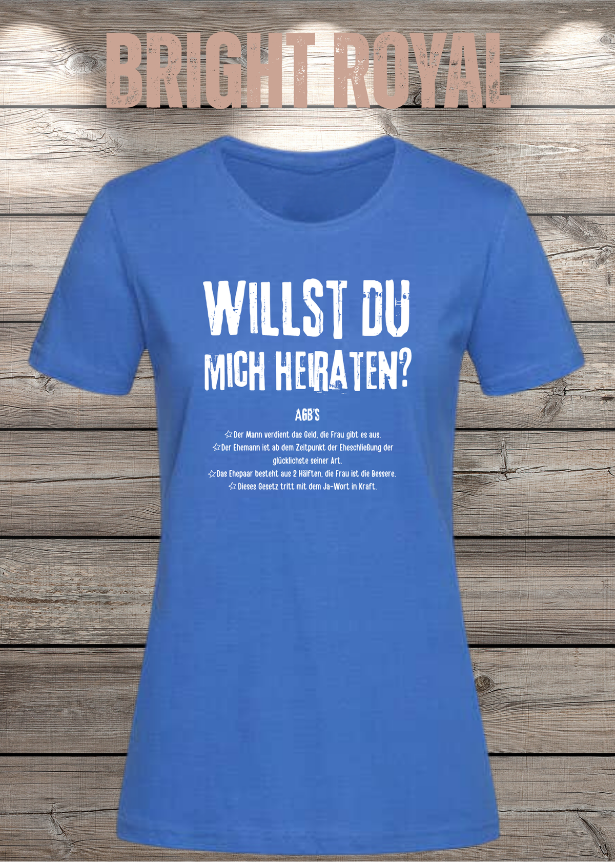 Willst Du mich heiraten? Damen T-Shirt in Bright Royal.