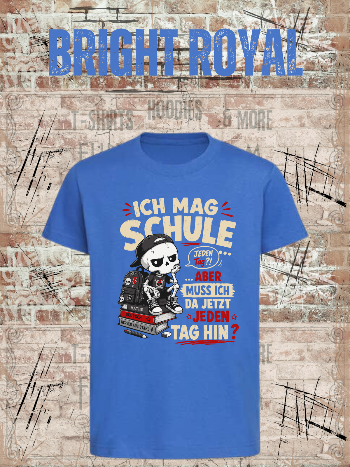 Ich mag Schule – aber muss ich da jetzt jeden Tag hin? Jungen T-Shirt in Bright Royal.