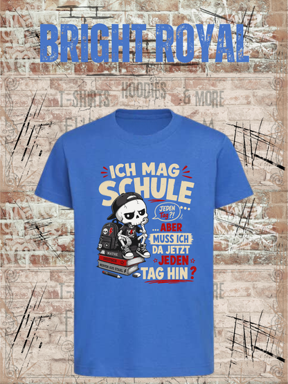 Ich mag Schule – aber muss ich da jetzt jeden Tag hin? Jungen T-Shirt in Bright Royal.