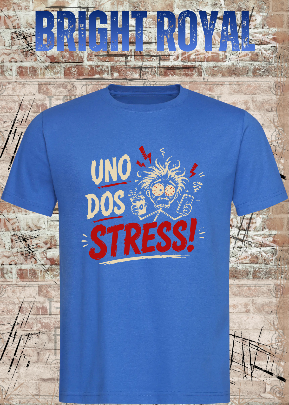 Uno Dos Stress T-Shirt – lustiges Stress Shirt, freches Spruchshirt, Büro Humor, Geschenk für Damen & Herren