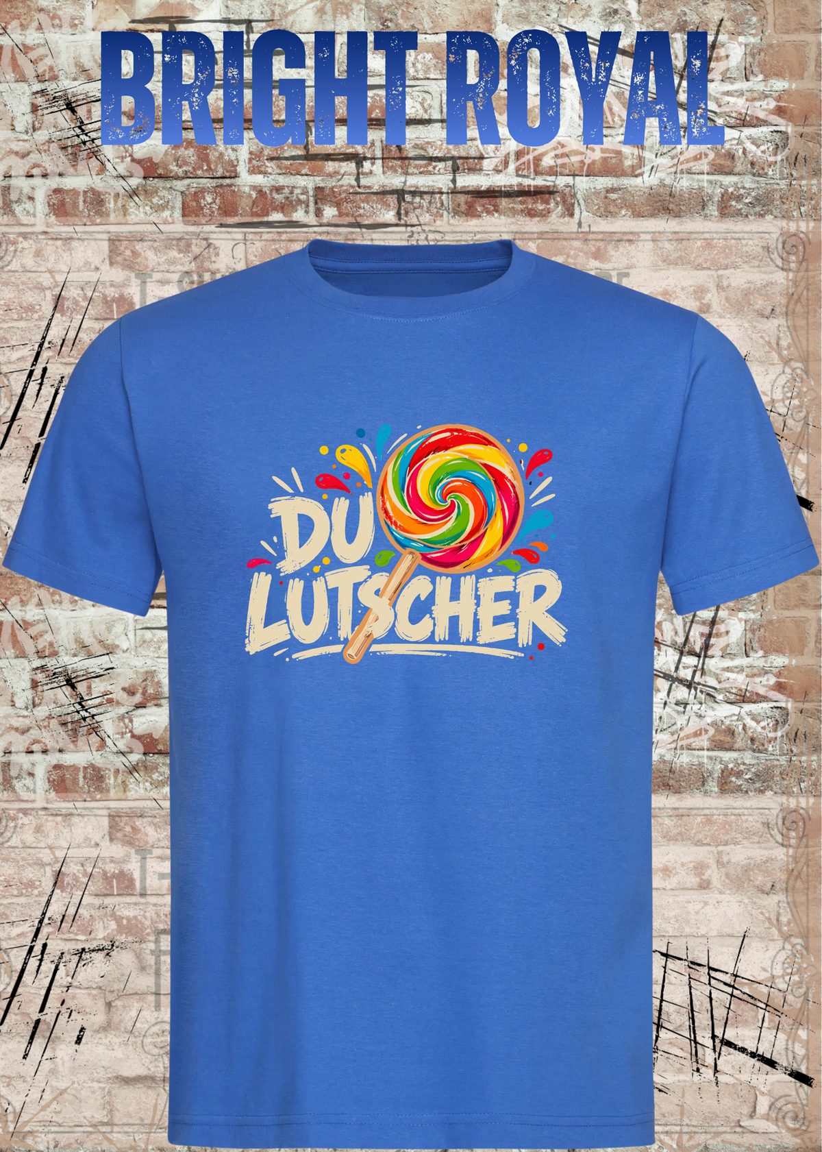 Unisex-T-Shirt „Du Lutscher“ in Bright Royal.