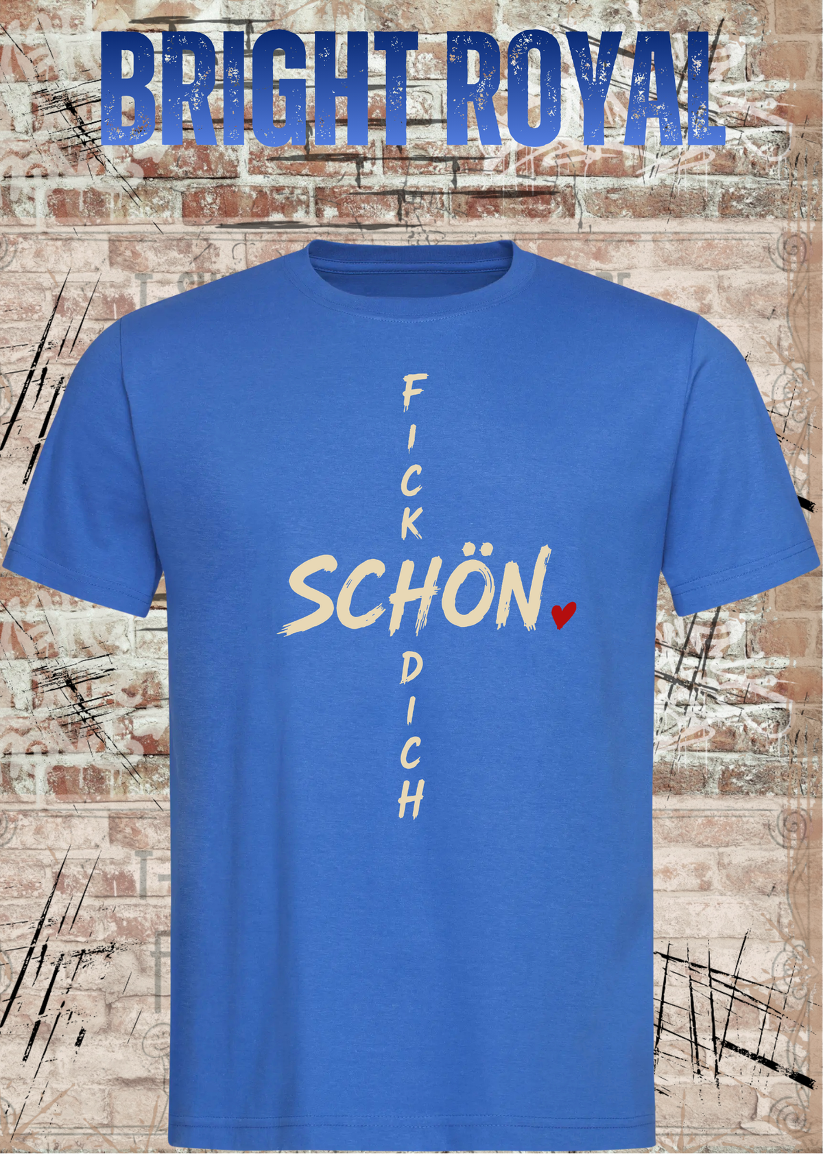 Schön Fick Dich – Freches Unisex T-Shirt