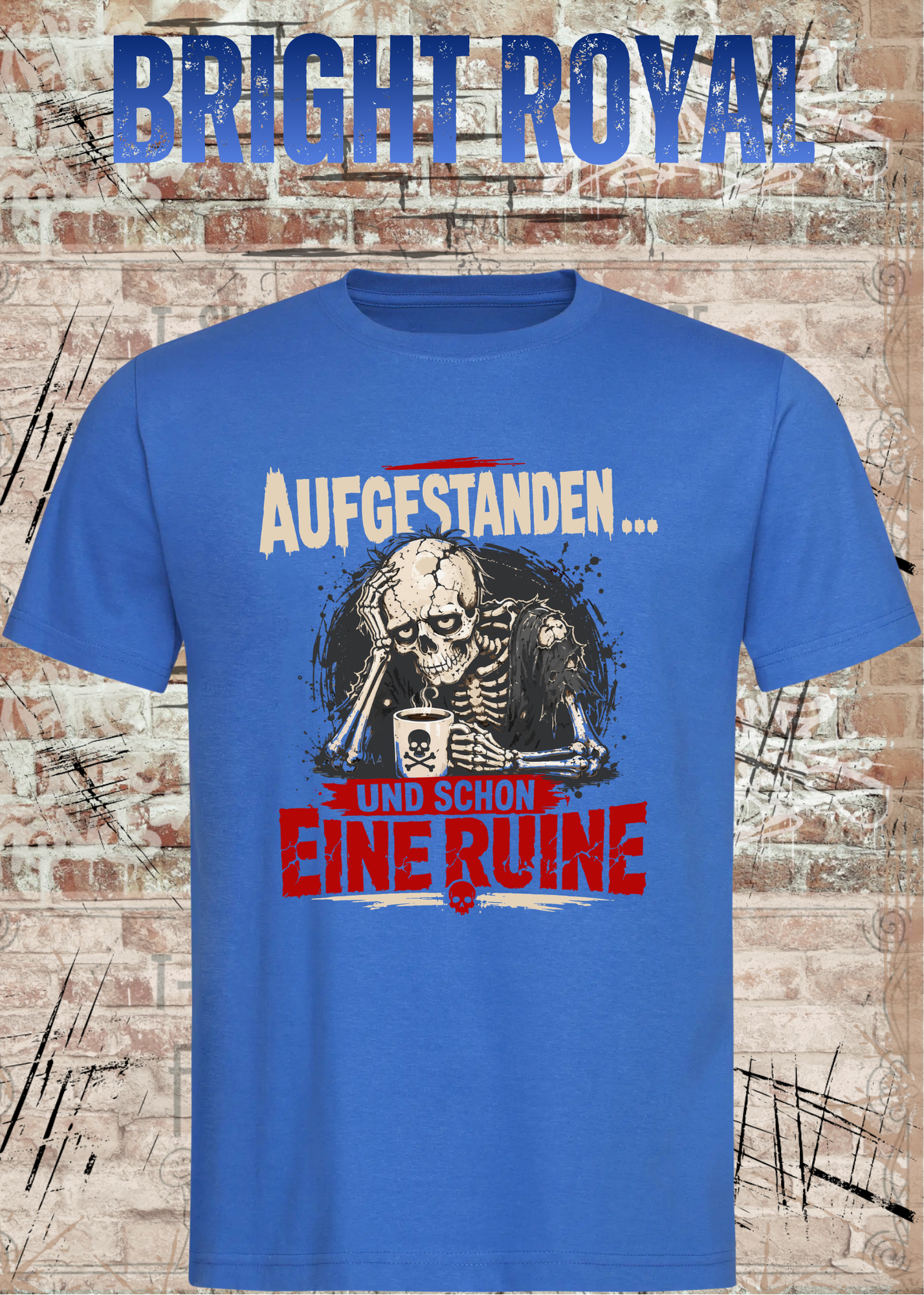 Aufgestanden und schon eine Ruine T-Shirt