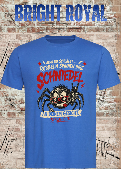 Wenn du schläfst … rubbeln Spinnen ihre Schniedel – Unisex T-Shirt