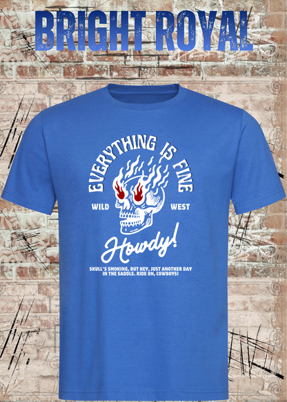 Unisex-T-Shirt „Everything Is Fine Howdy Skull Shirt“ in Bright Royal.