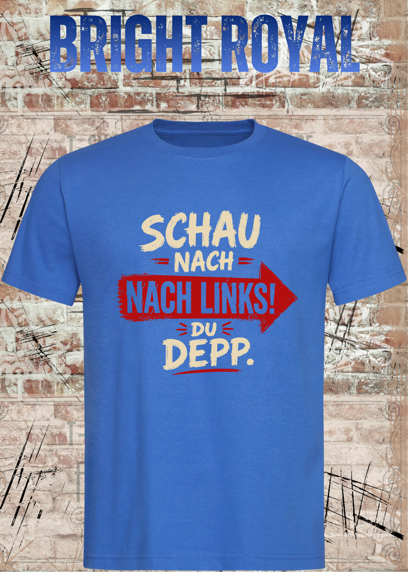 Schau nach links! Du Depp – Unisex T-Shirt