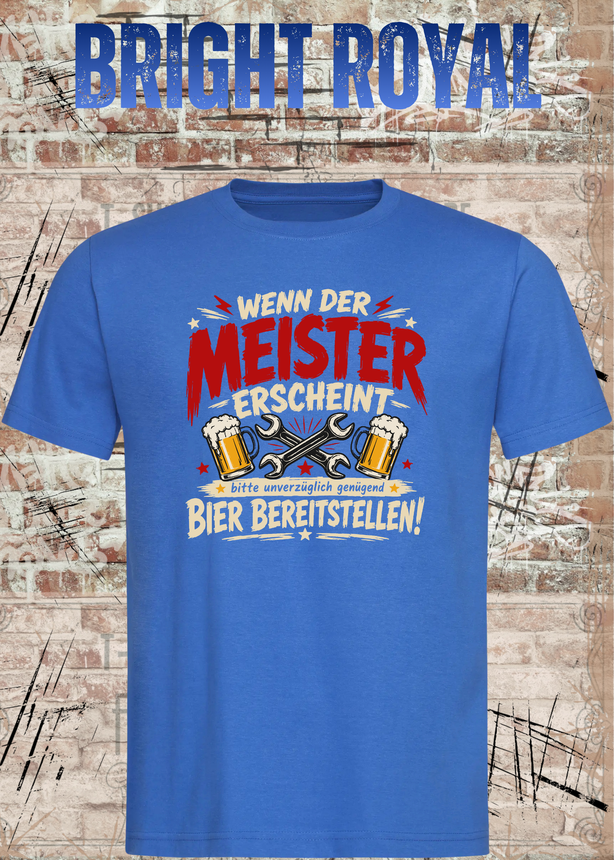 Herren-T-Shirt „Wenn der Meister erscheint – Bier bereitstellen“ in Bright Royal.