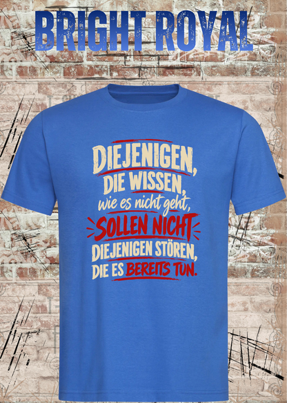 Diejenigen, die wissen – Macher Statement T-Shirt | FunnyZoom