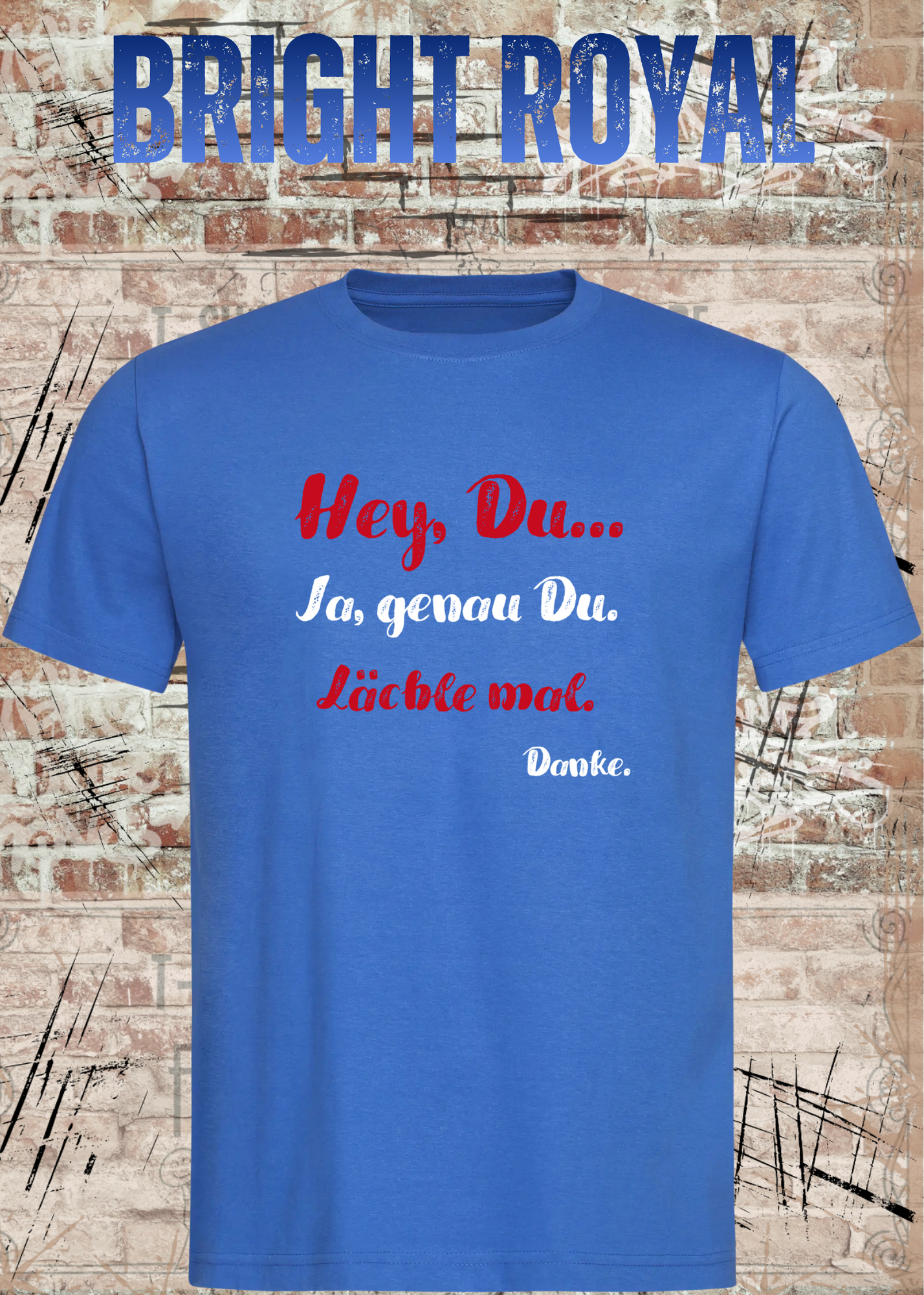 Hey Du... Ja, genau Du. Lächle mal. Danke. | Lustiges Motivations T-Shirt