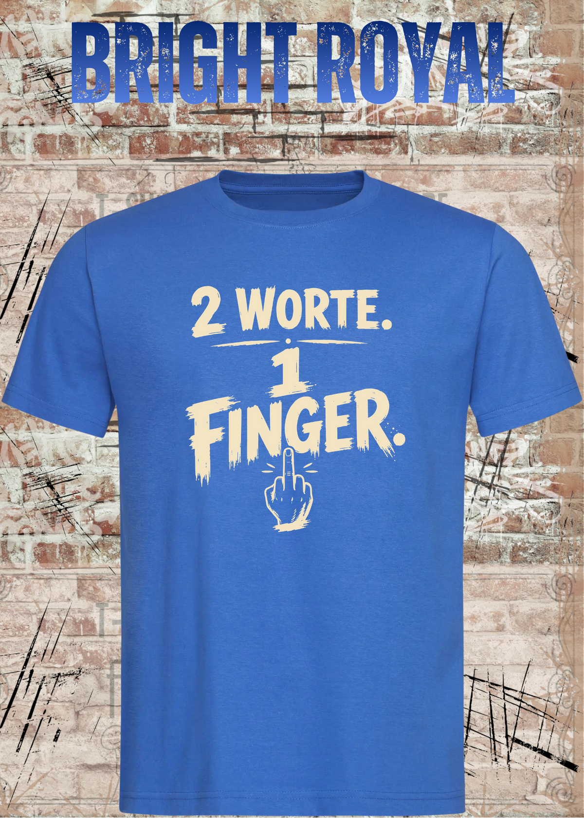 Unisex-T-Shirt „2 Worte. 1 Finger.“ in Bright Royal.