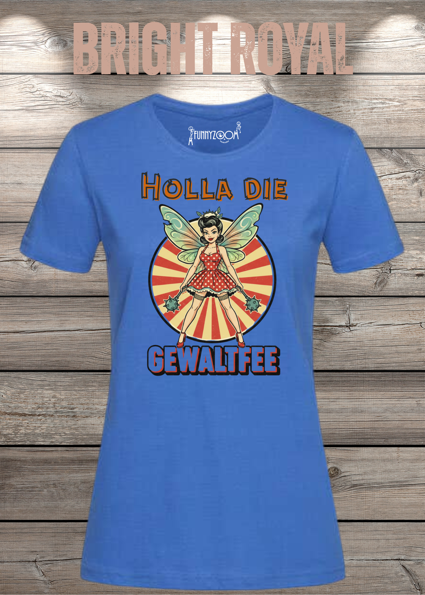 Damen T-Shirt Holla die Gewaltfee - Lustiges Retro Shirt