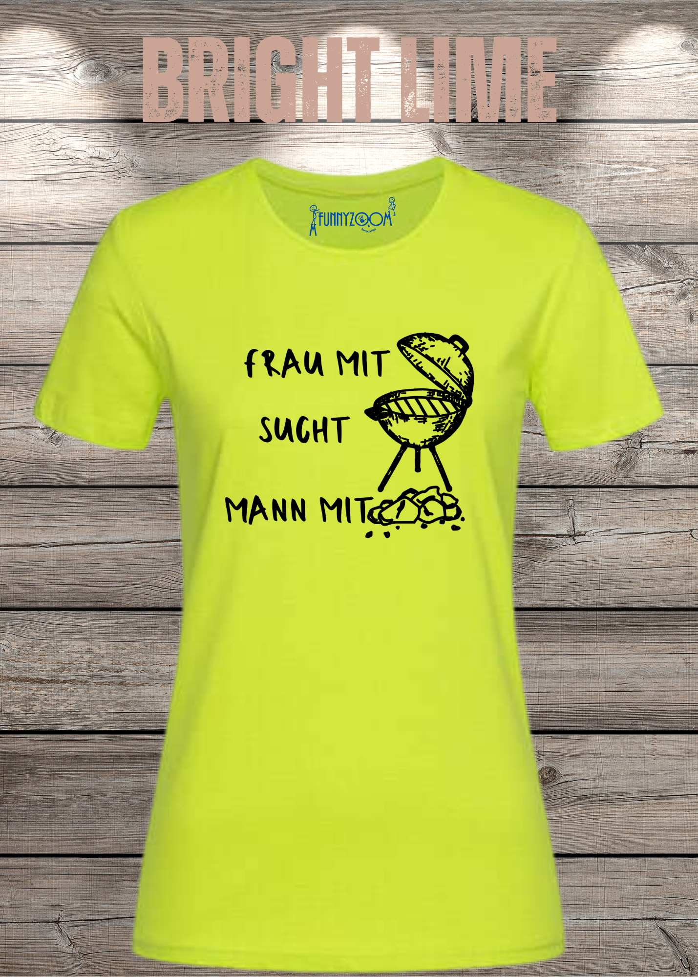 Damen T-Shirt 'Frau mit Grill sucht Mann mit Kohle' Witziges Geschenk