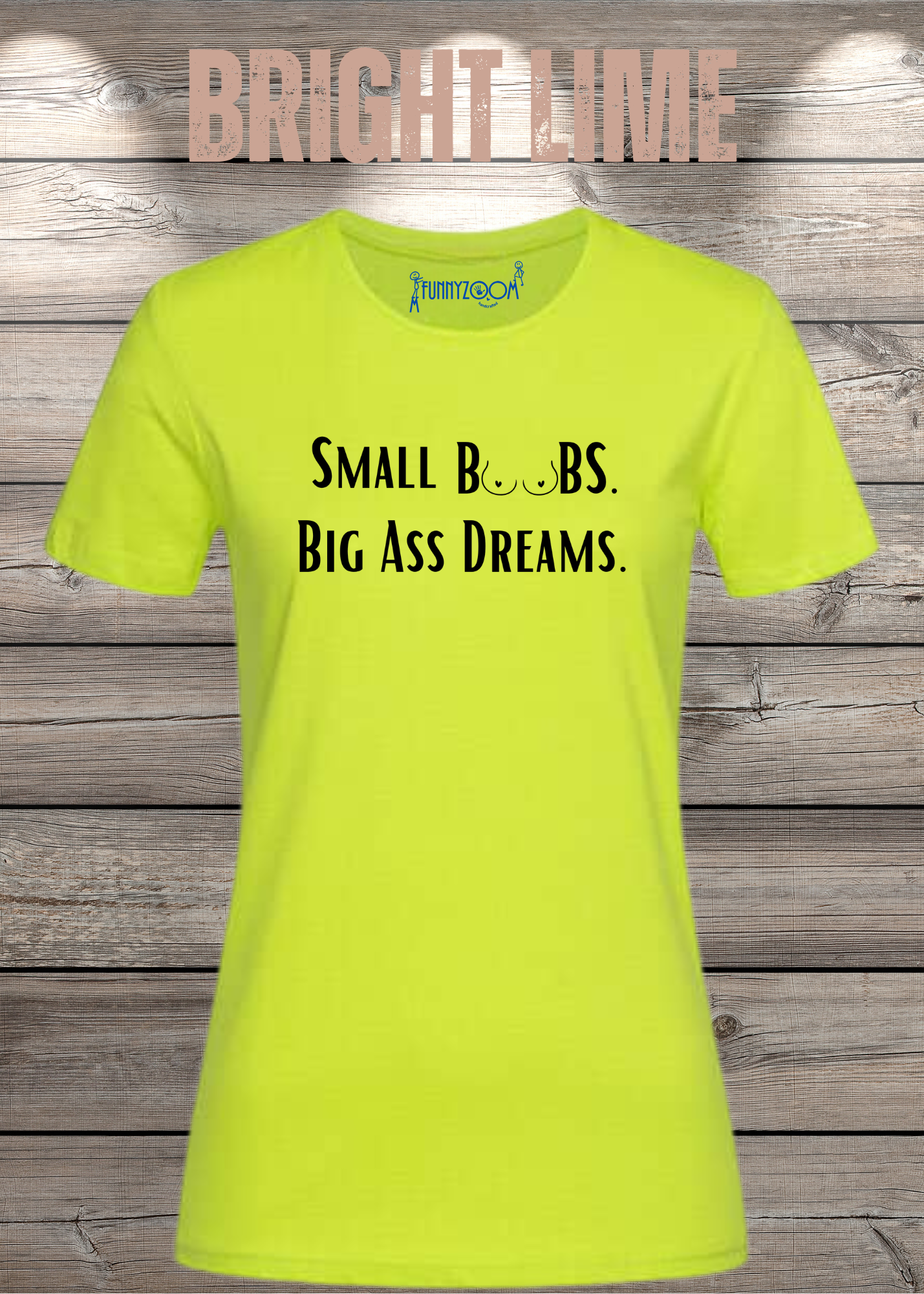 Damen T-Shirt Small Boobs big Ass Dreams - Lustige Sprüche - Geschenkidee T-Shirt - Freizeit T-Shirt - In vielen Farben und Größen
