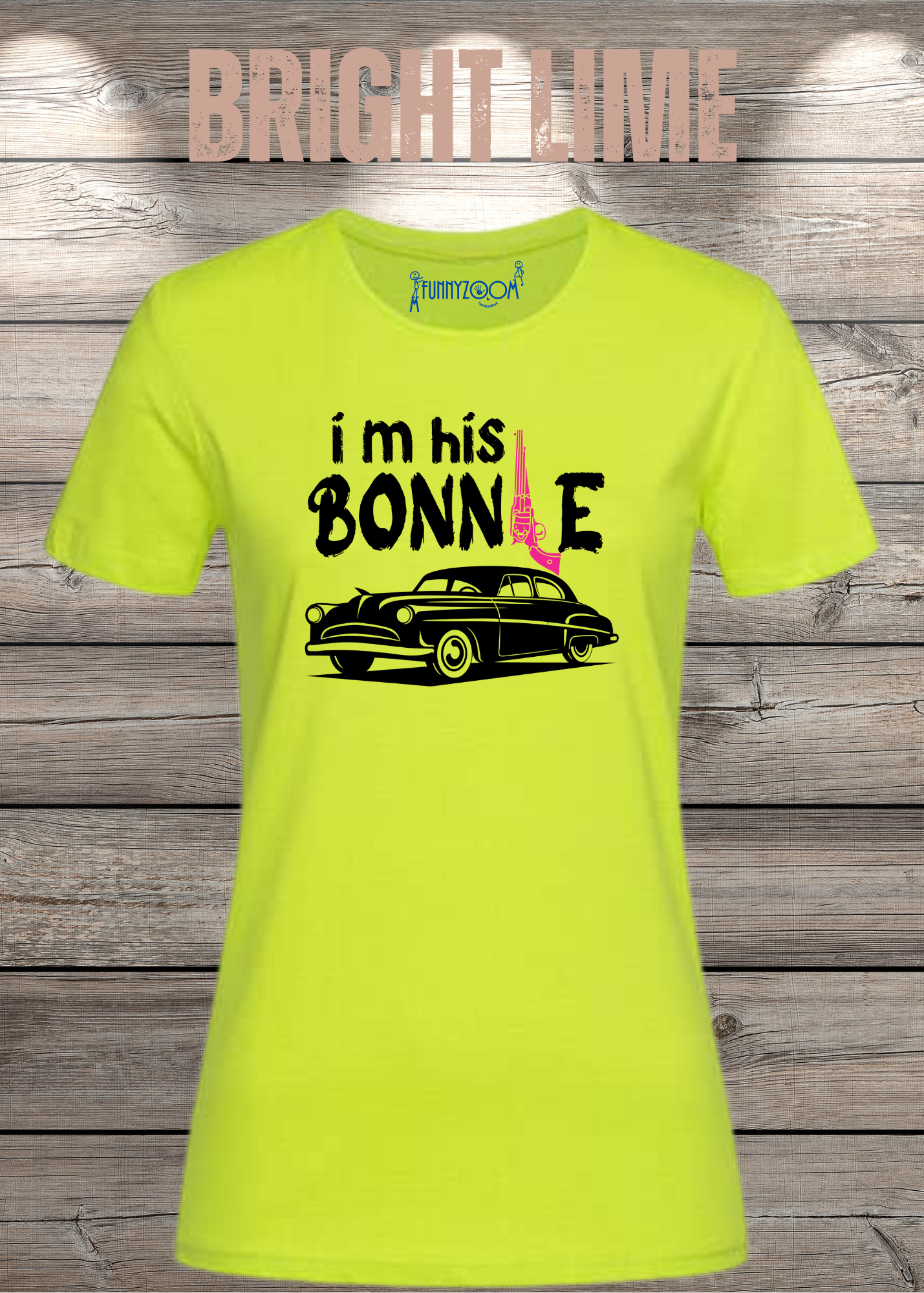 Damen T-Shirt I'm his Bonnie Bonnie und Clyde Geschenkidee Witziges T-Shirt mit Spruch Lustiges Pärchen T-Shirt