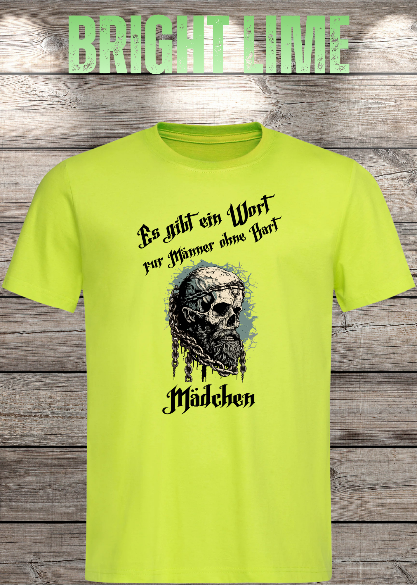 Herren T-Shirt: Es gibt einen Namen für Männer ohne Bart - Mädchen! Vikinger Edition