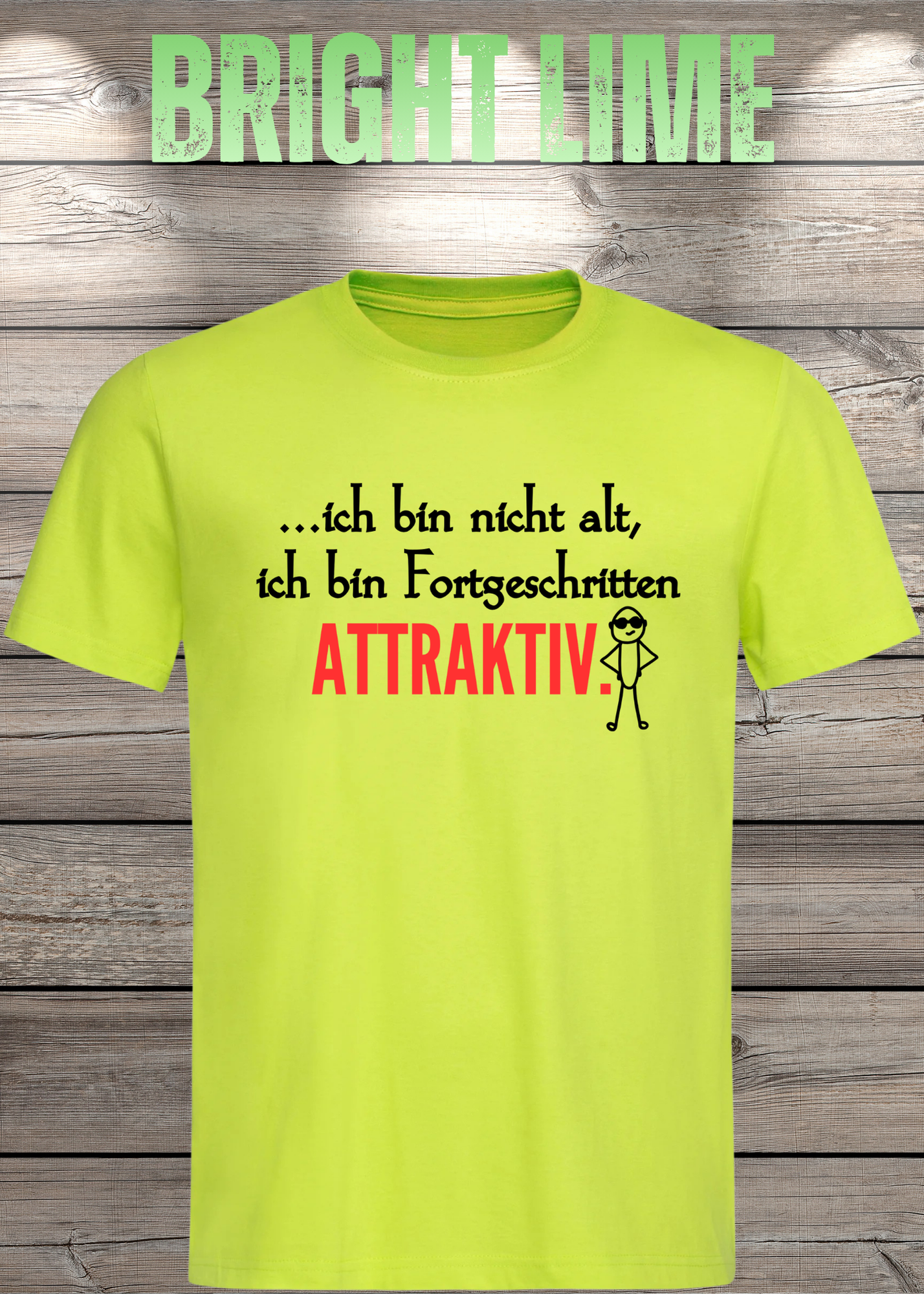 Ich bin nicht alt - ich bin fortgeschritten attraktiv! Herren T-Shirt
