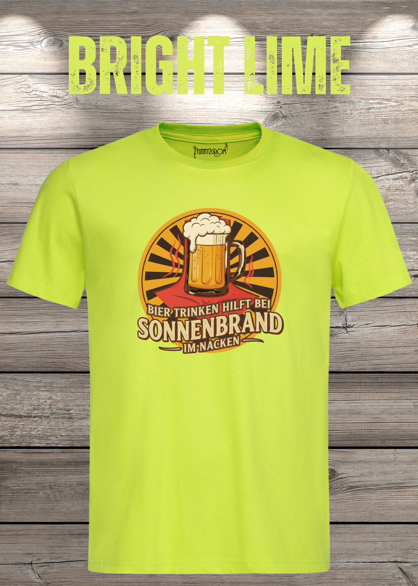 Bright Lime T Shirt Bier Trinken hilft bei Sonnenbrand im Nacken
