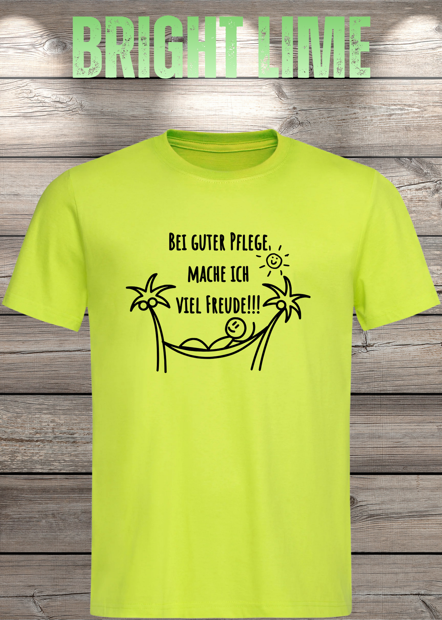 T-Shirt Unisex - Bei guter Pflege mache ich viel Freude - Geschenkidee Geburtstag Statement