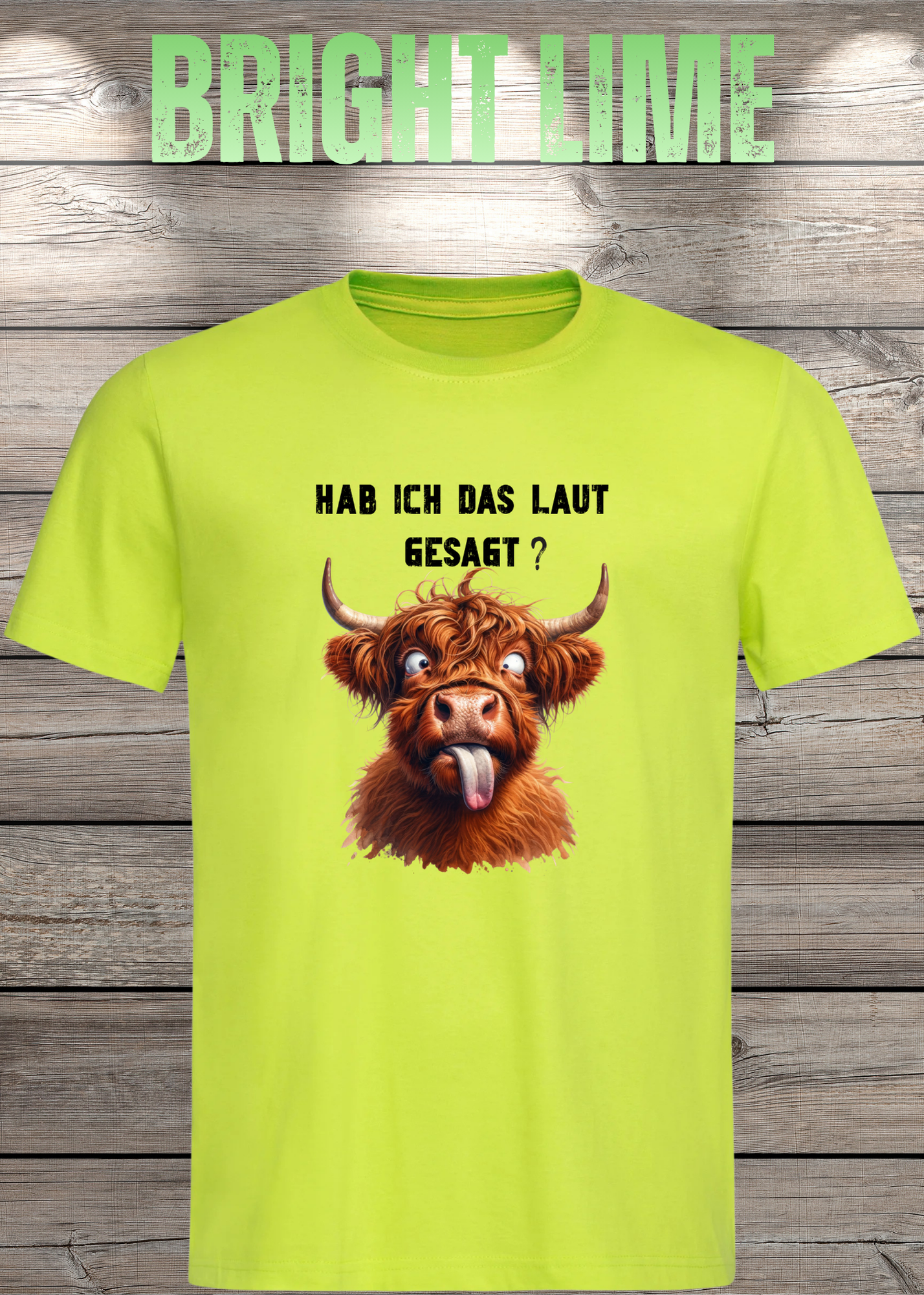 Highland Kuh Unisex T-Shirt - Hab ich das laut gesagt? - Lustiges Entspannungs-Shirt