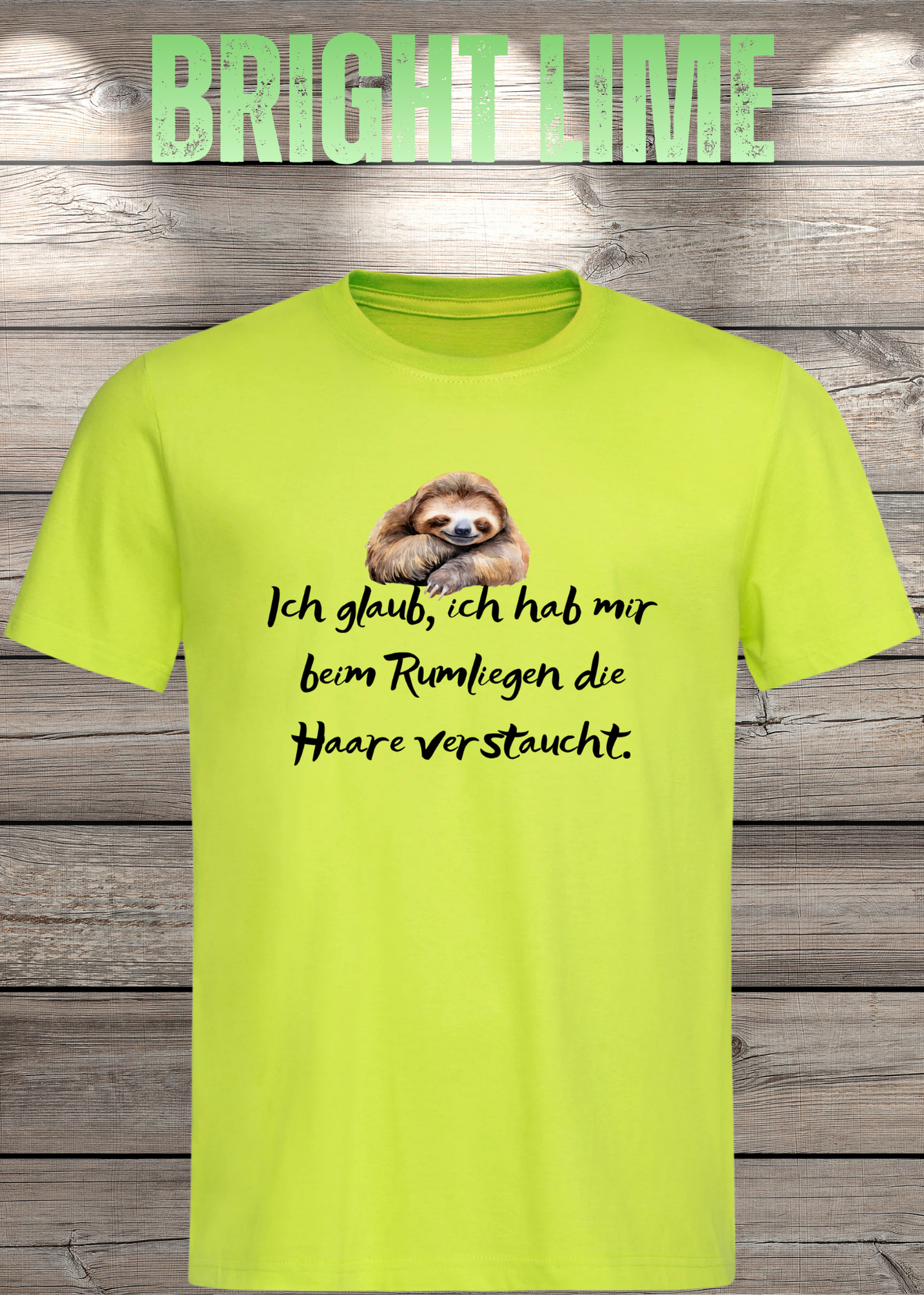 T-Shirt 'Ich glaube ich hab mir beim Rumliegen die Haare verstaucht' - Witziges Faultier-Shirt