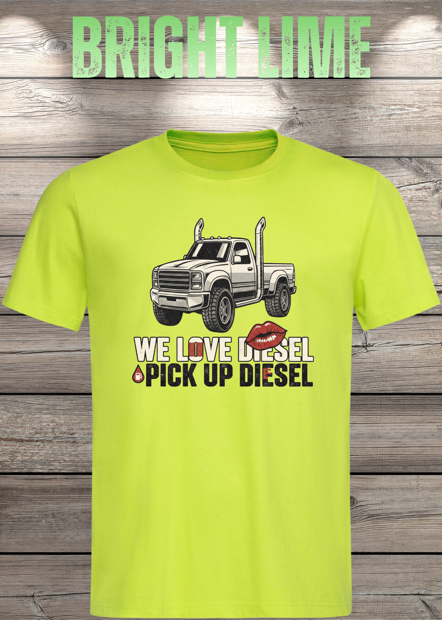 T-Shirt 'WE love Diesel pick up diesel' - Witziges Diesel-Shirt für Pickup-Liebhaber