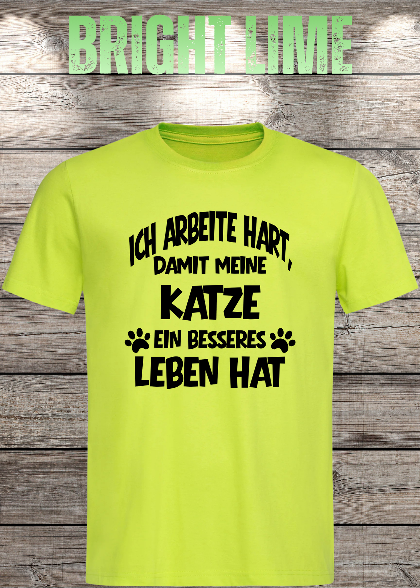 Unisex T-Shirt: Ich arbeite hart, damit meine Katze ein besseres Leben hat