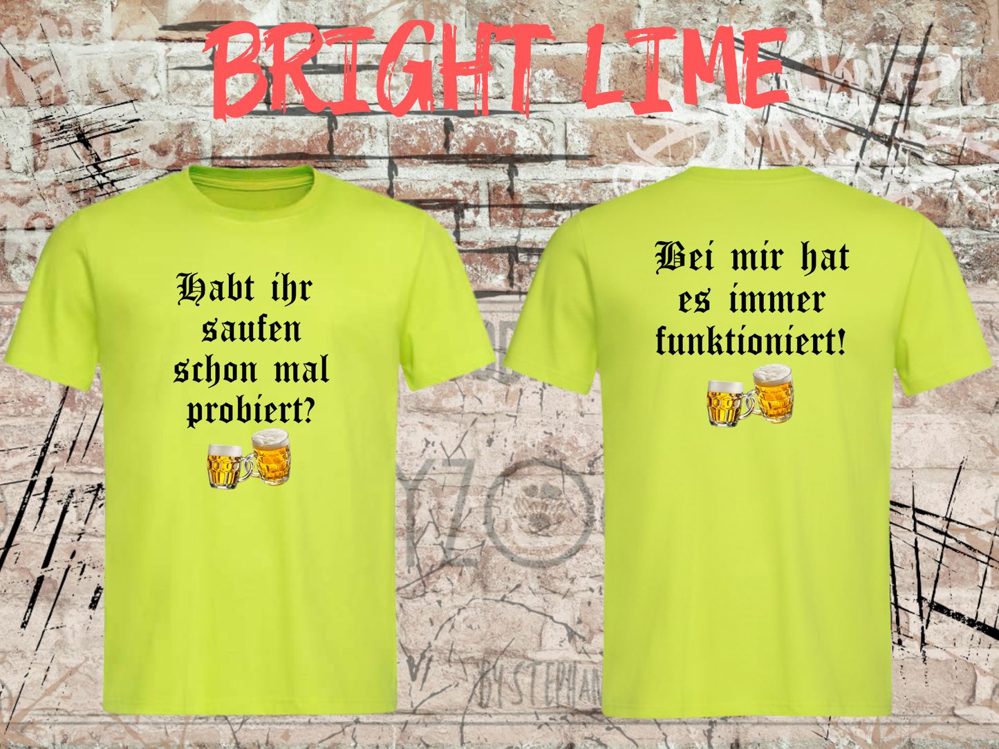 Unisex T-Shirt - Habt ihr Saufen schon mal probiert? Bei mir hat es funktioniert!
