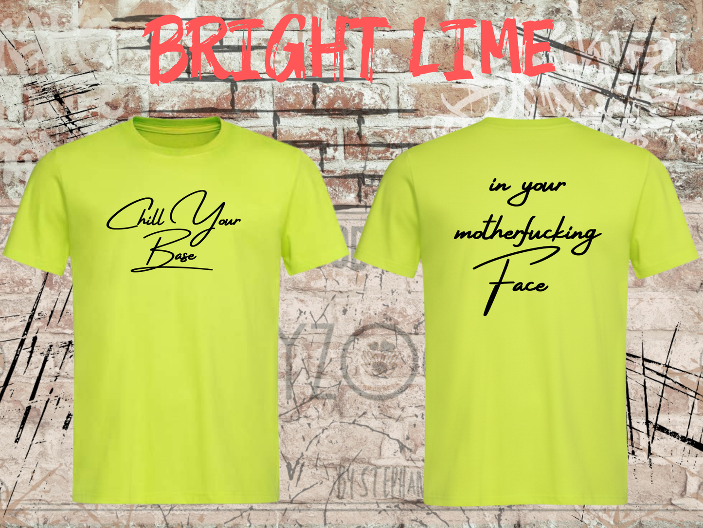 T-Shirt 'Chill your Base in your Face' - Provokantes Spruch-Shirt für Selbstbewusste