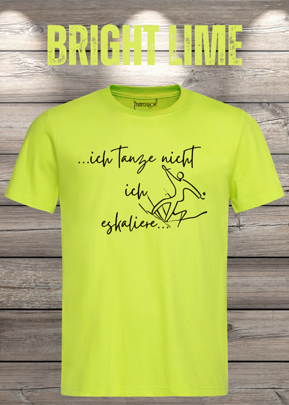 T-Shirt ich tanze nicht ich eskaliere in Bright Lime.