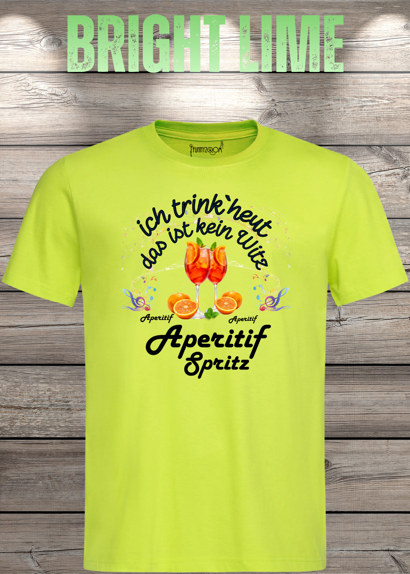 T-Shirt 'Heute trinke ich und das ist kein Witz Aperitif Spritz' - Lustiges Geschenk Unisex