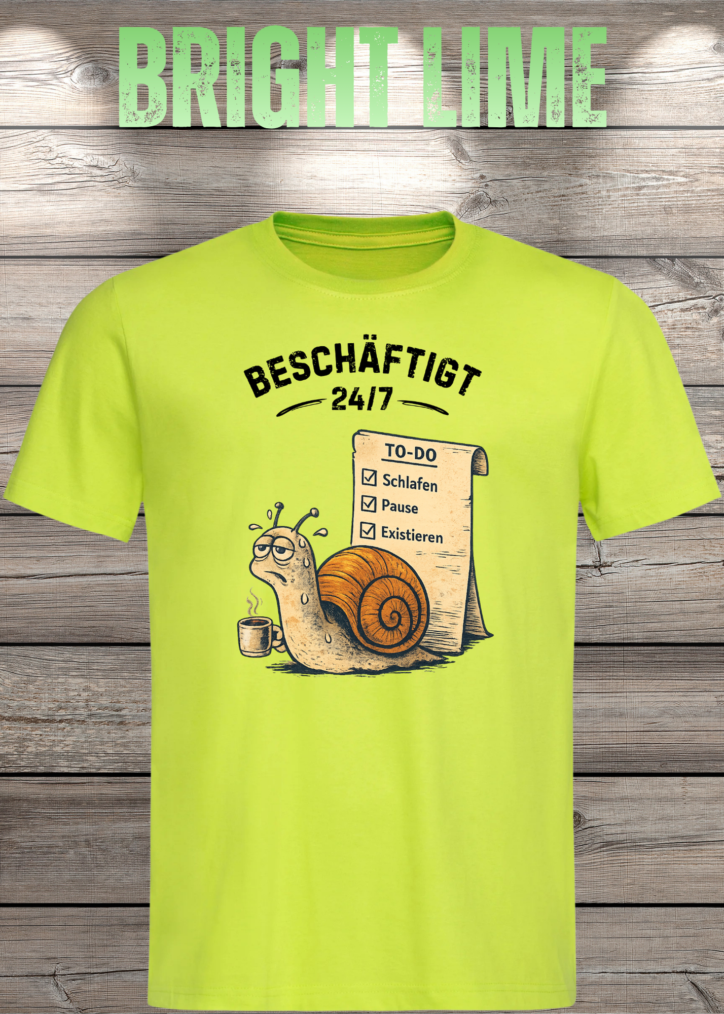 Beschäftigt 24/7 Schnecken T-Shirt in bright lime - Witziges Unisex Shirt