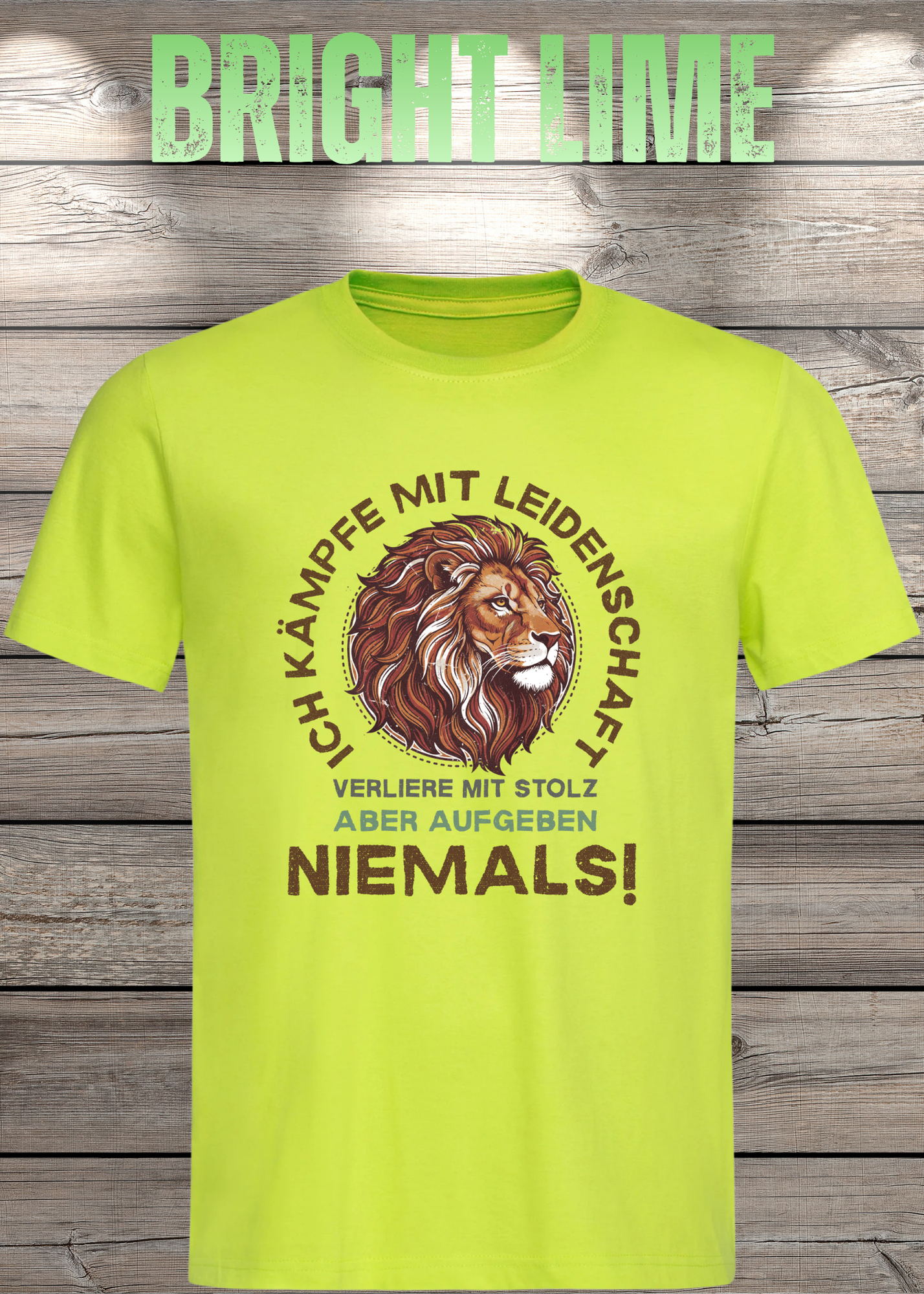 T-Shirt 'Ich kämpfe mit Leidenschaft verliere mit Stolz aber aufgeben niemals' - Motivations-Shirt