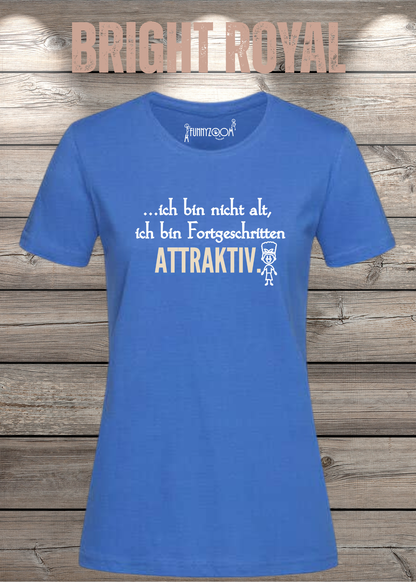 Ich bin nicht alt – ich bin fortgeschritten attraktiv! Damen T-Shirt in Bright Royal.