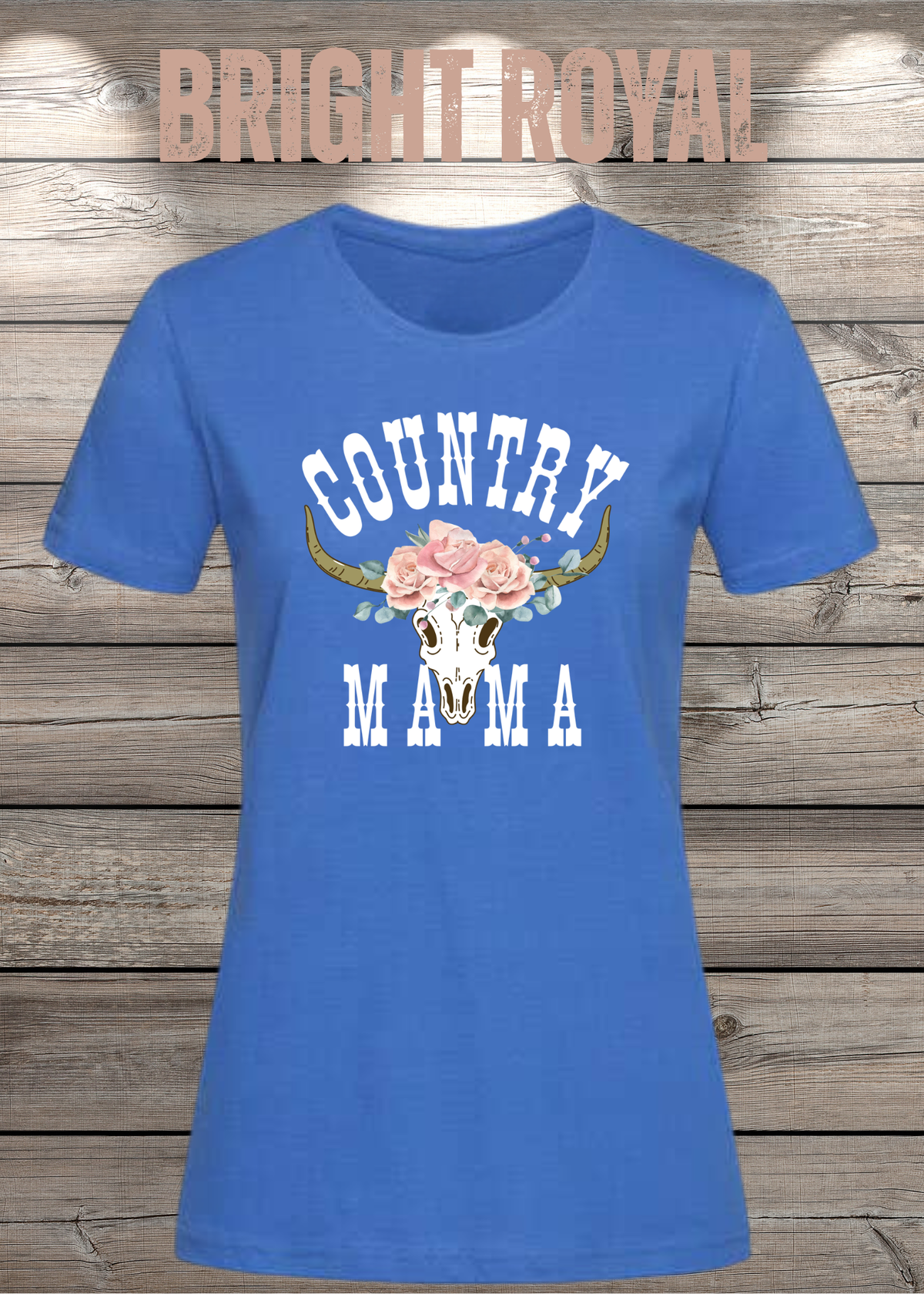 Country Mama T-Shirt – Freizeit Spruch Shirt für Damen in Bright Royal.