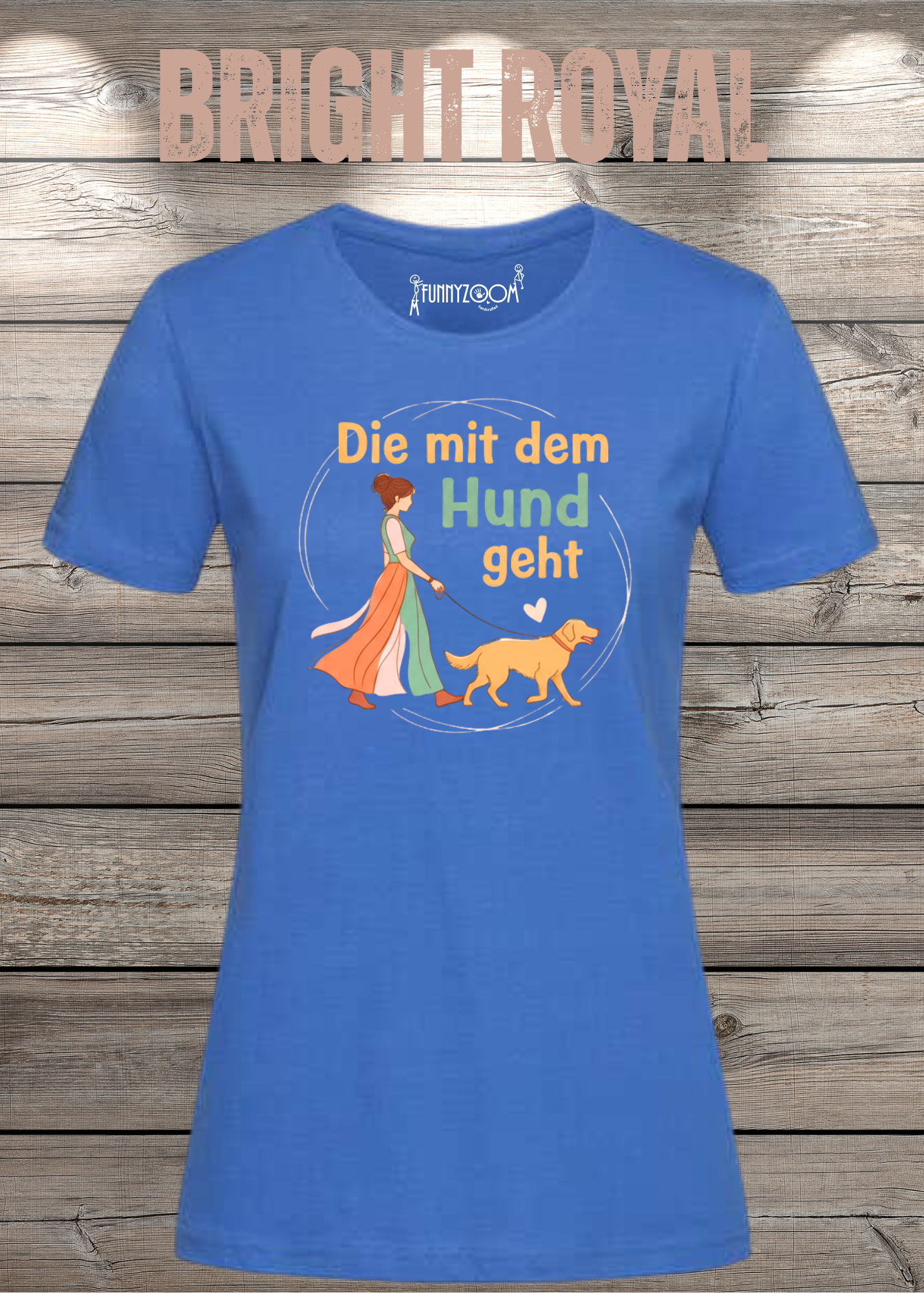 Damen T-Shirt 'Die mit dem Hund geht' - Hundeliebhaber Geschenk Gassi-Gehen
