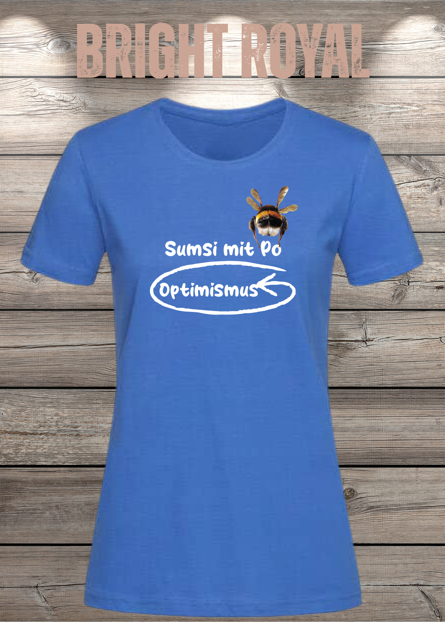 Damen T-Shirt Sumsi mit Po heißt umgekehrt Optimismus - Lustiges Wortspiel Shirt