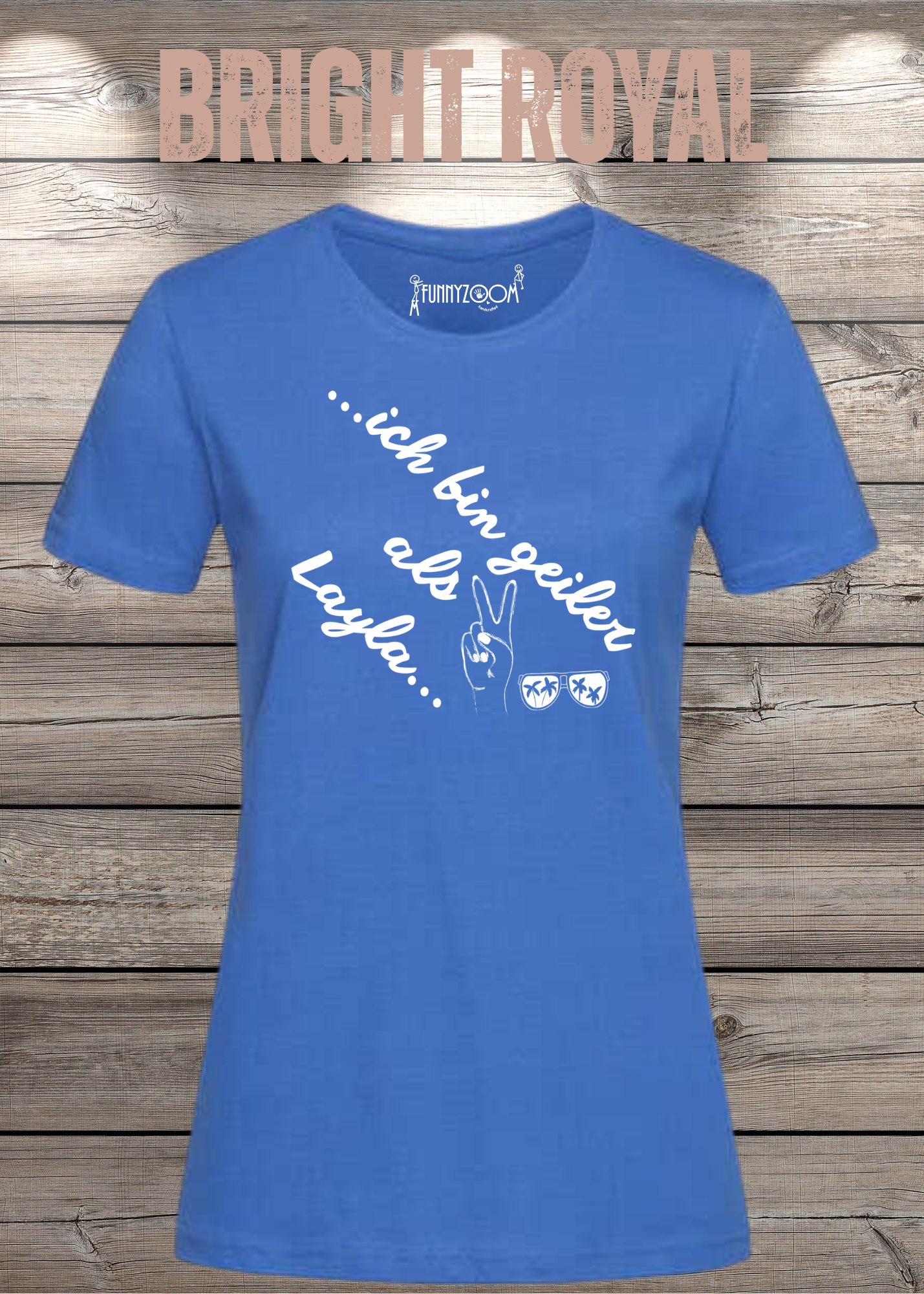 Damen T-Shirt 'Ich bin geiler als Layla' - Witziges Geschenk Selbstbewusstsein