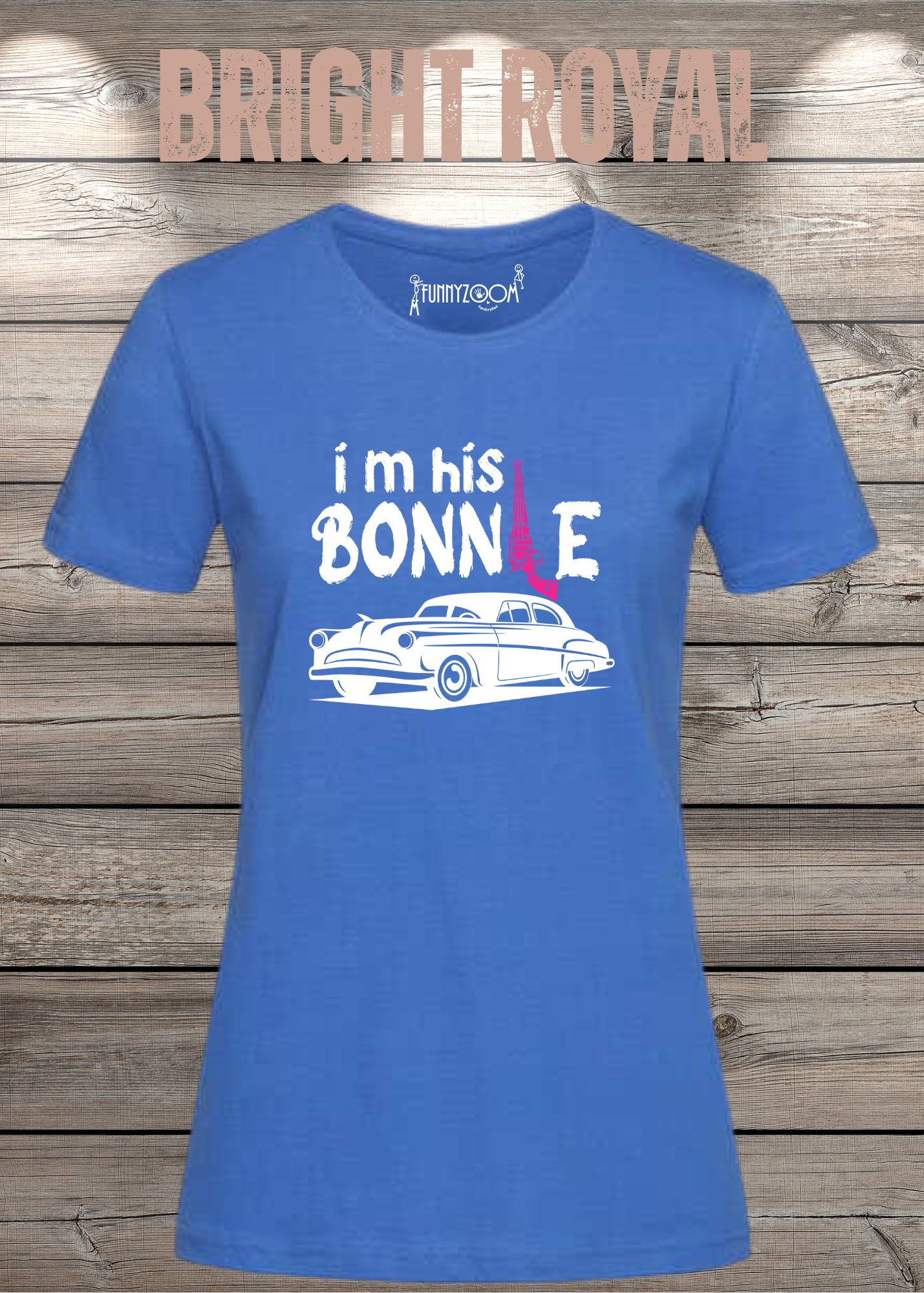 Damen T-Shirt I'm his Bonnie Bonnie und Clyde Geschenkidee Witziges T-Shirt mit Spruch Lustiges Pärchen T-Shirt