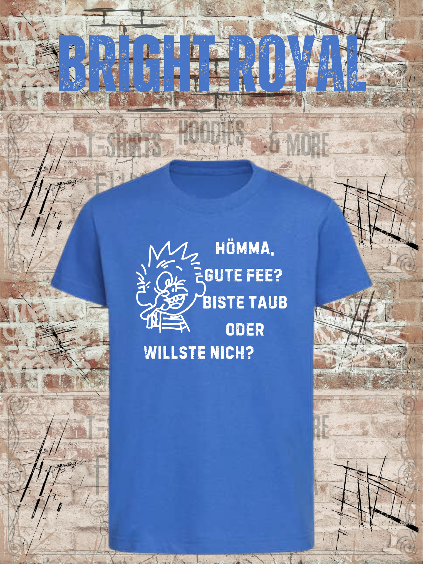 Hömma gute Fee, biste taub oder willste nich? Kinder T-Shirt – Lustiger Ruhrpott Spruch