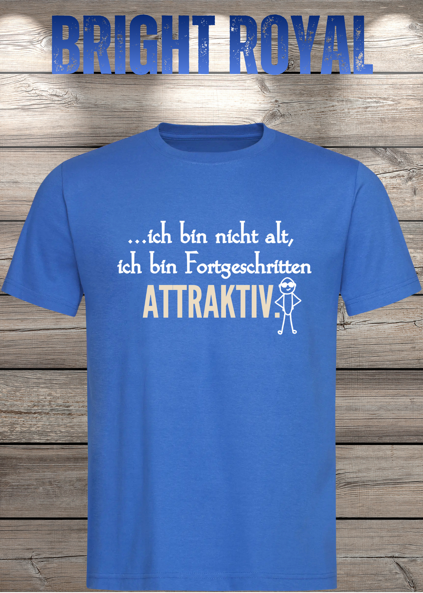 Ich bin nicht alt - ich bin fortgeschritten attraktiv! Herren T-Shirt