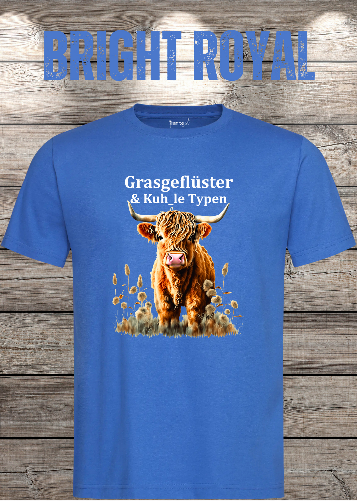 Unisex-T-Shirt „Grasgeflüster & Kuh_le Typen“ in Bright Royal.