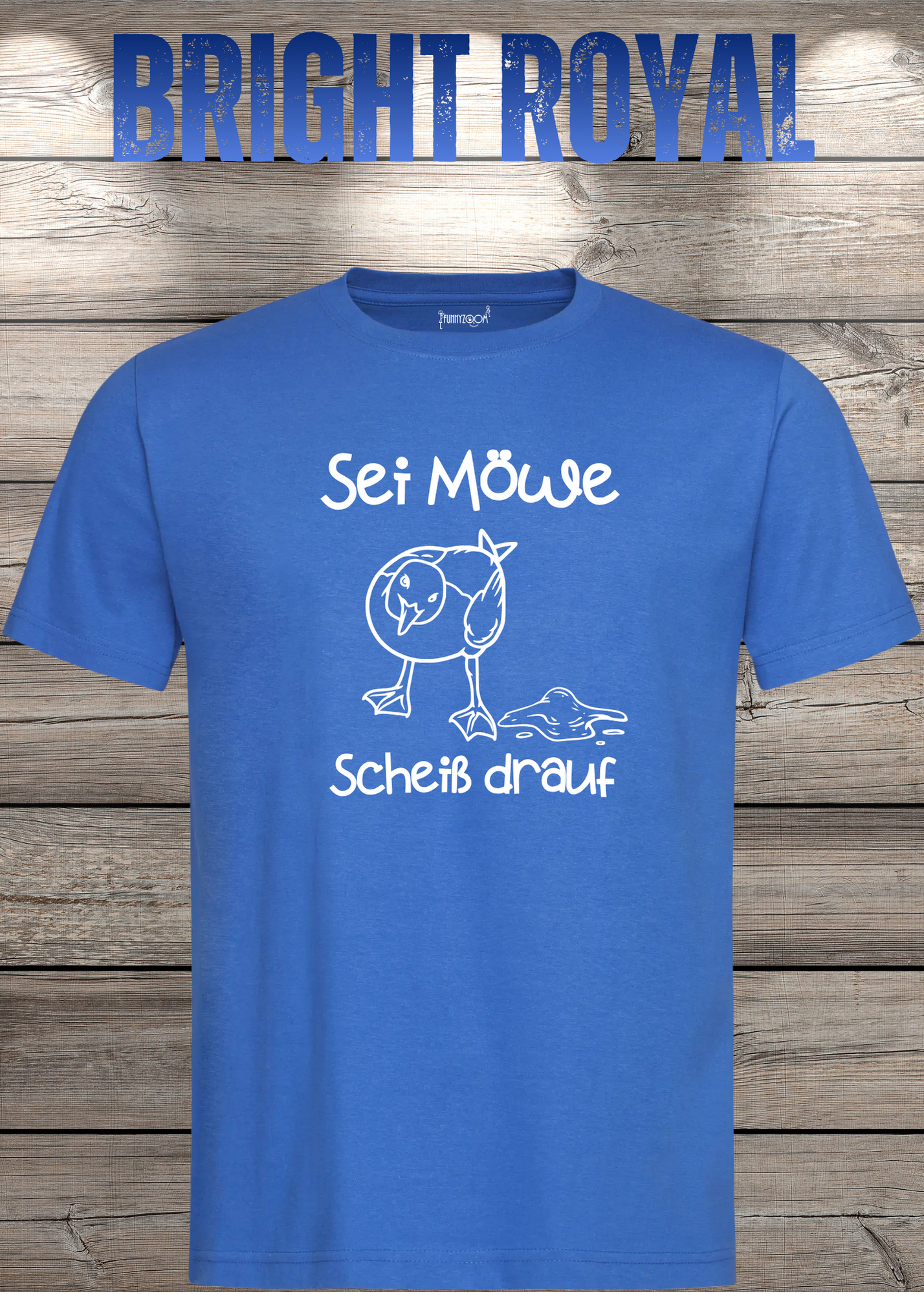 T-Shirt Sei Möwe scheiß drauf - Lustige Sprüche Geschenkidee Geburtstag Unisex viele Farben