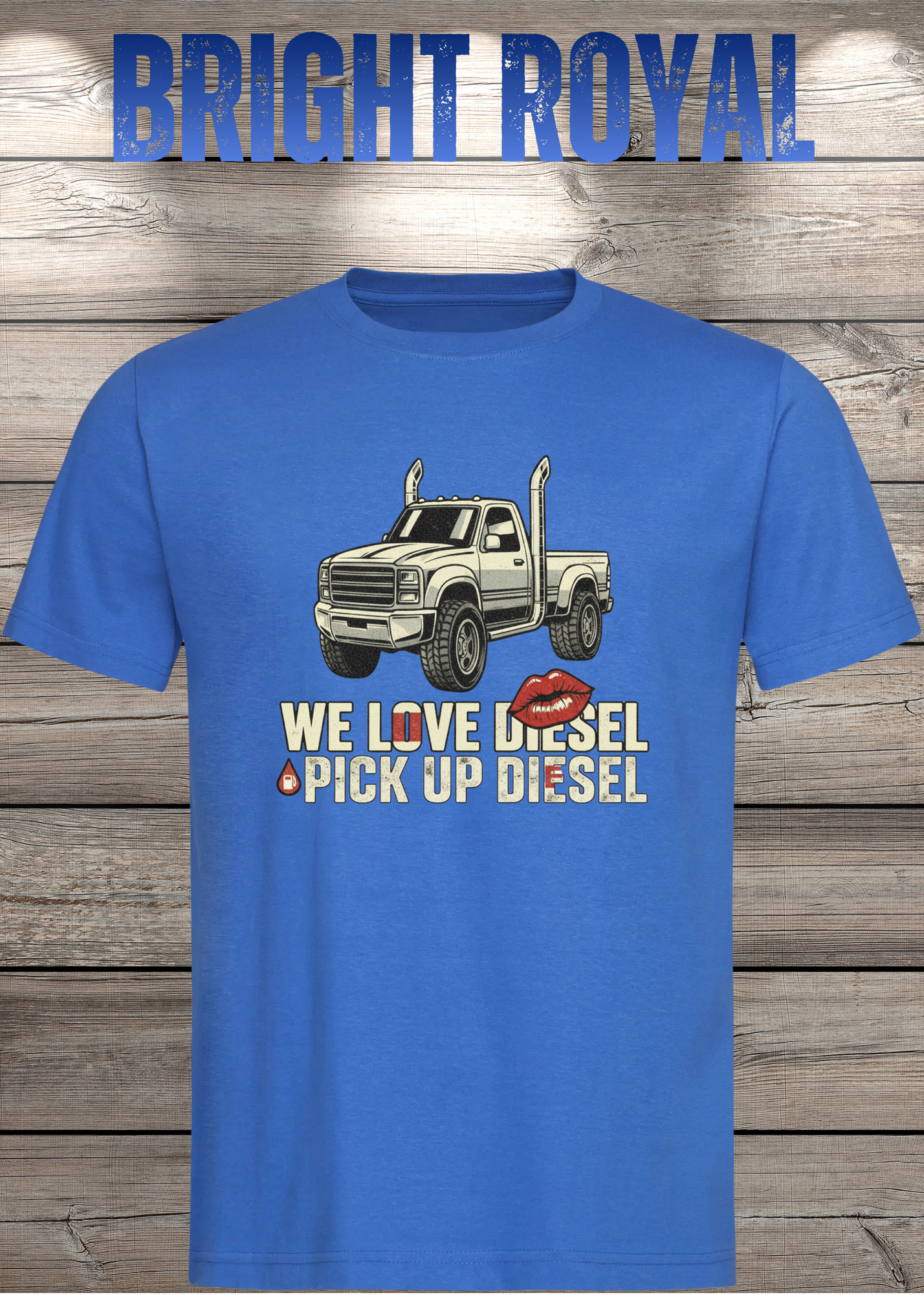 T-Shirt 'WE love Diesel pick up diesel' - Witziges Diesel-Shirt für Pickup-Liebhaber