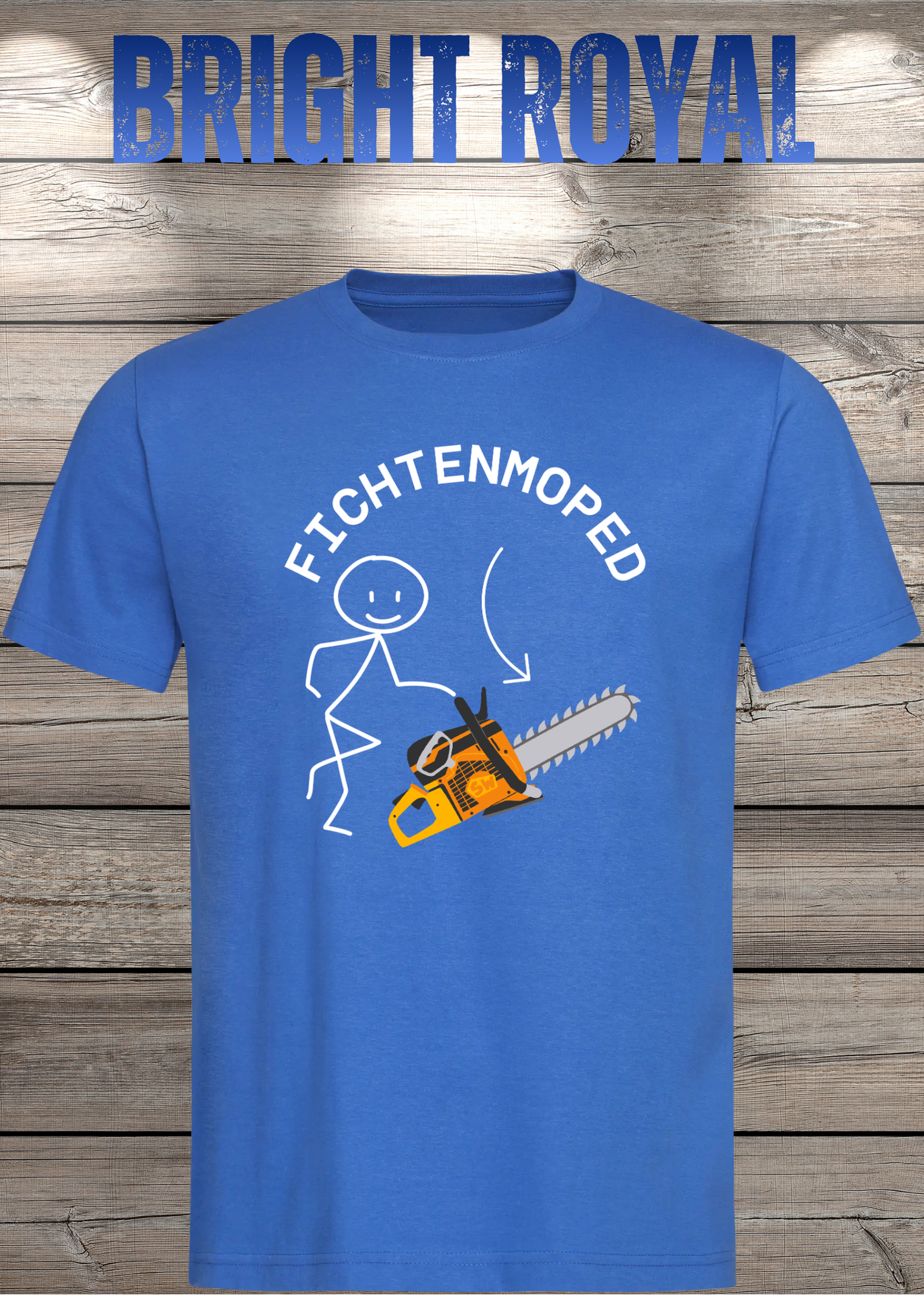 Fichtenmoped Kettensäge T-Shirt - Holzfäller Humor & Waldarbeit