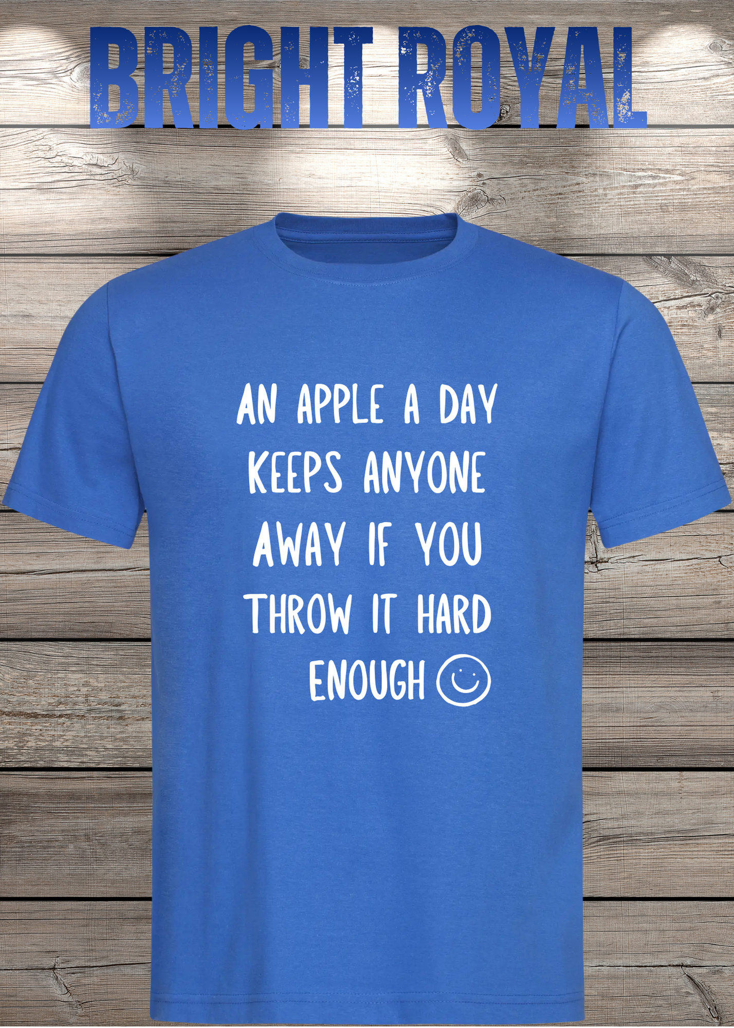 T-Shirt An Apple a Day Keeps Anyone Away - Lustiger Spruch Geschenkidee Geburtstag Unisex