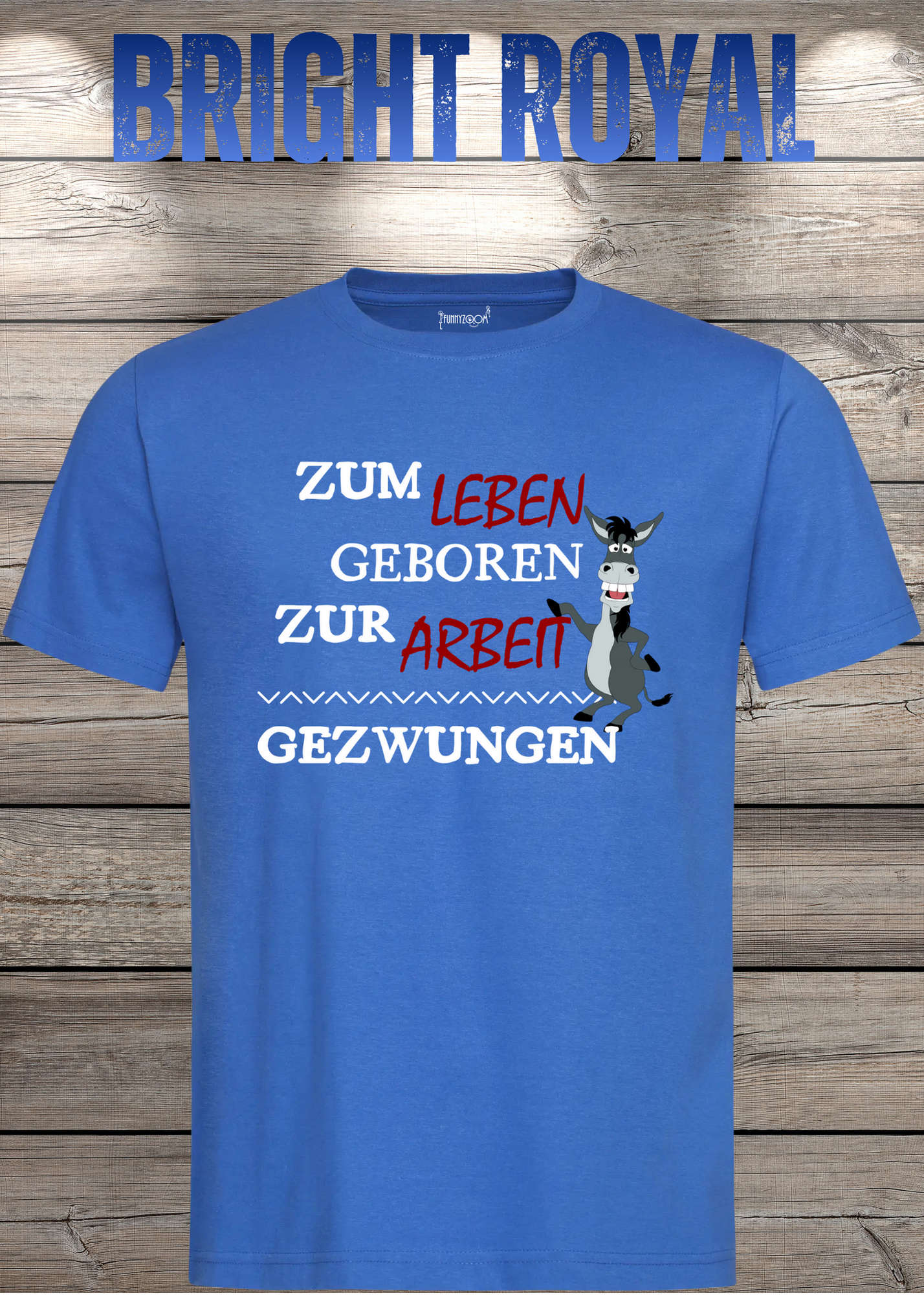T-Shirt 'Zum Leben geboren zur Arbeit gezwungen' - Witziges Geschenk Unisex