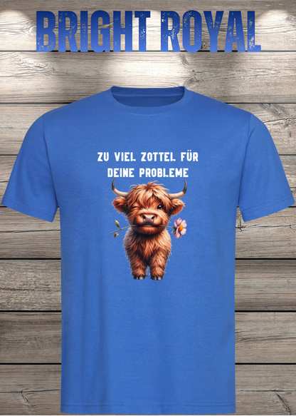 Unisex-T-Shirt „Zu viel Zottel für deine Probleme“ in Bright Royal.