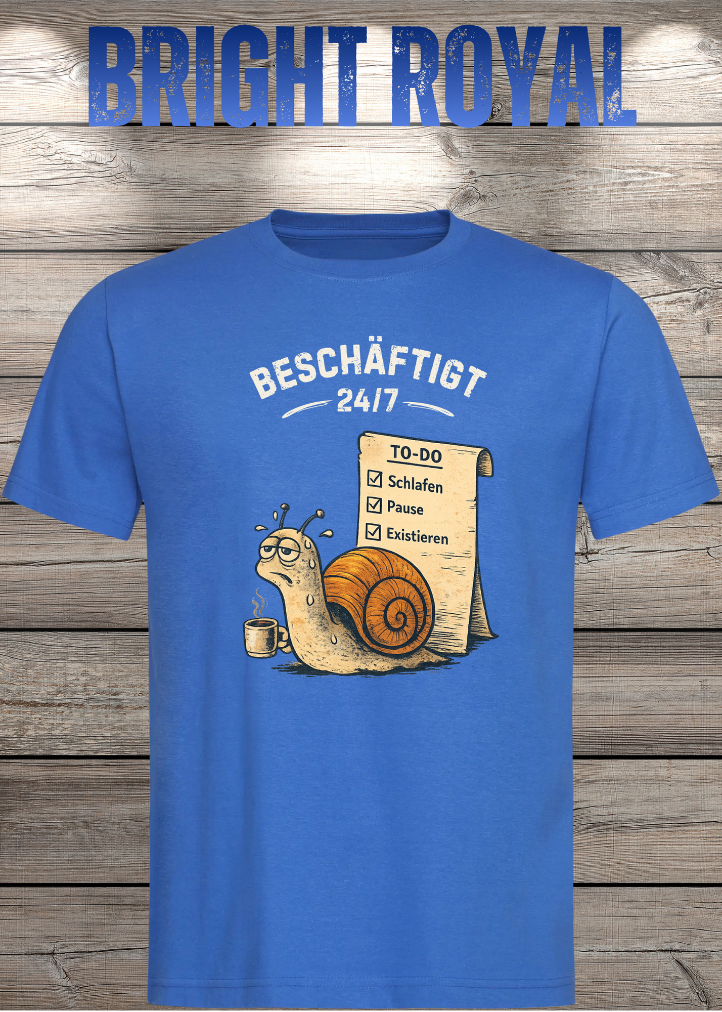 Beschäftigt 24/7 Schnecken T-Shirt in bright royal - Witziges Unisex Shirt