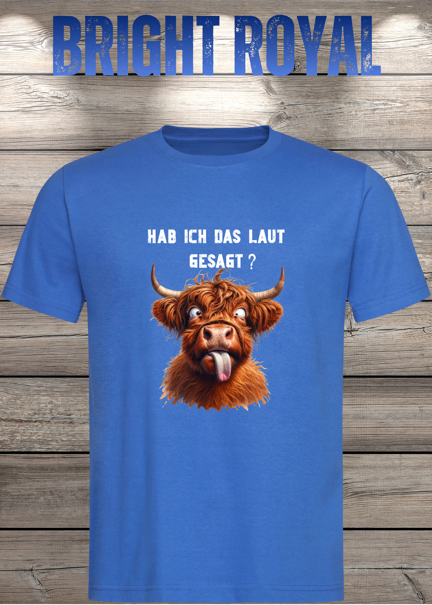 Highland Kuh Unisex T-Shirt - Hab ich das laut gesagt? - Lustiges Entspannungs-Shirt