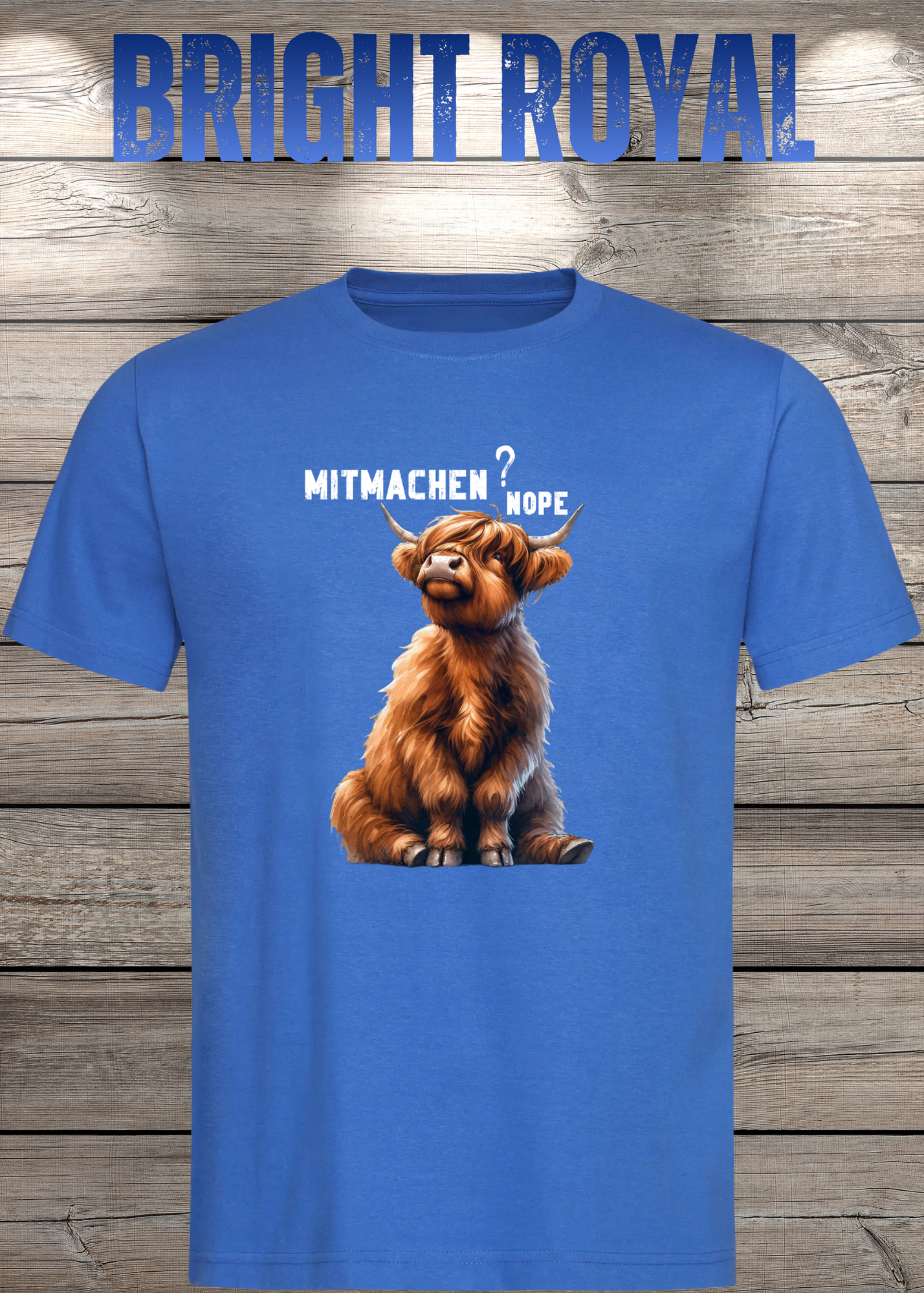 Highland Kuh Unisex T-Shirt Mitmachen? Nope